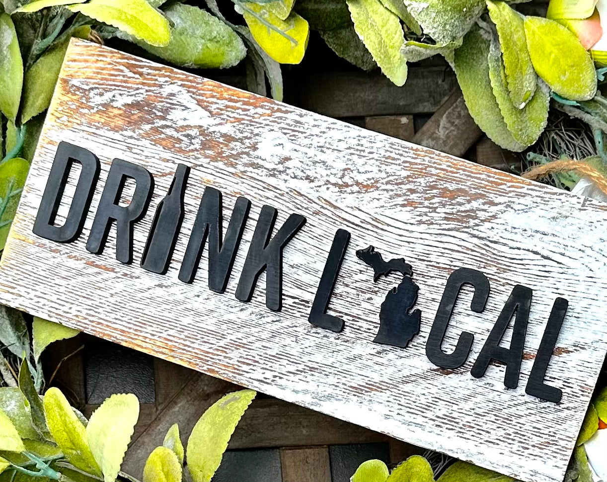Drink Local Michigan Wood Sign