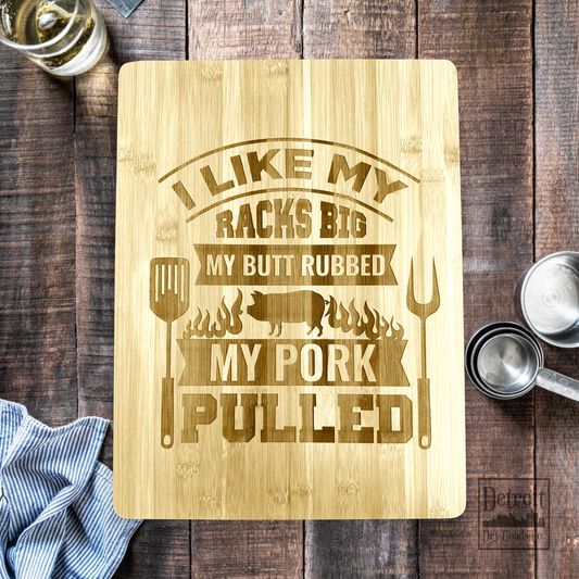 Racks Big, Butt Rubbed, Pork Pulled BBQ Laser Engraved Bamboo Cutting Board - 16"x12"