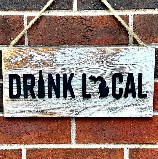 Drink Local Michigan Wood Sign