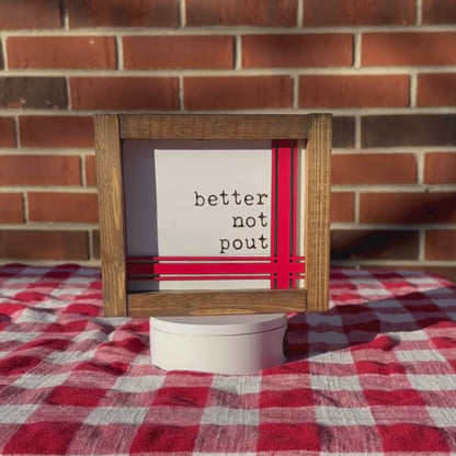 Better Not Pout Christmas Rustic 3D Wood Sign