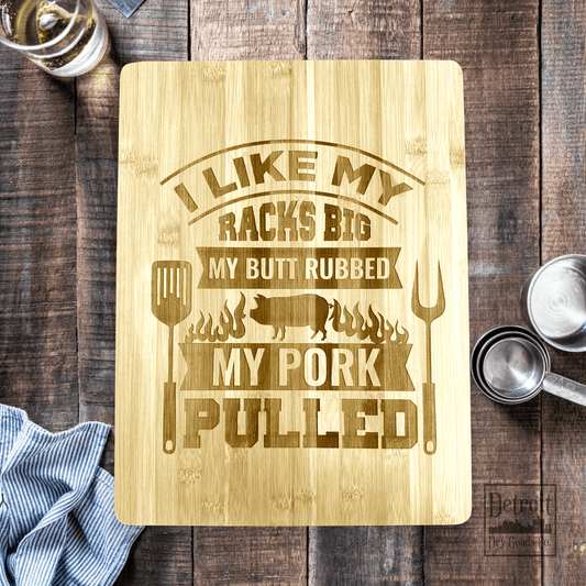 Racks Big, Butt Rubbed, Pork Pulled BBQ Laser Engraved Bamboo Cutting Board - 16"x12" - Detroit Dry Goods