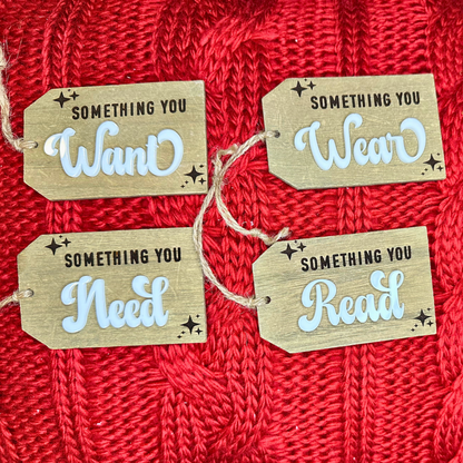 Something You Want, Need, Wear, Read Christmas Gift Tags - Set of 4