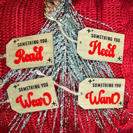 Something You Want, Need, Wear, Read Christmas Gift Tags - Set of 4