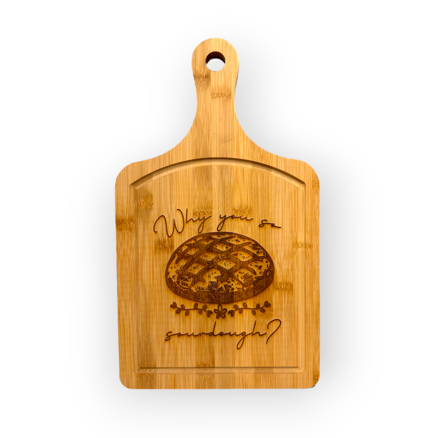 Why You So Sourdough Laser Engraved Bamboo Cutting Board